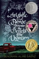Cover of the book, Aristotle and Dante Discover the Secrets of the Universe, by Benjamin Alire Saenz. Cover depicts a red pickup in green open land. Award stickers included on the cover include Printz Honor Award, Stonewall Book Award and Pura Belpre Author Award.