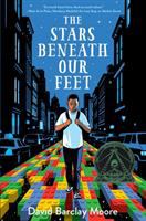 Cover of the book, The Stars Beneath Our Feet, by David Barclay Moore. Depicts a young black man carrying backpack walking on a sidewalk of Lego pieces in a silhouetted city scape. A Coretta Scott Award Winner sticker is on the cover.