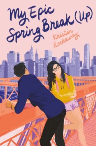 Cover of My Epic Spring Break (up) with girl and boy leaning against a railing with a city in the background