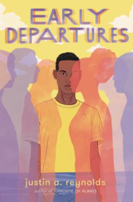 Cover of Early Departures by Justin A. Reynolds with a black boy staring out with colored transparent figures walking in front