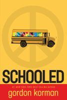 Cover of Schooled by Gordon Korman. Cover is yellow with a school bus and peace sign.