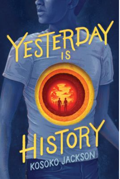 Cover of Yesterday is History by Kosoko Jackson with a bluetone image of a boy's torso surrounding a circle with two distant figures walking in a redtone space